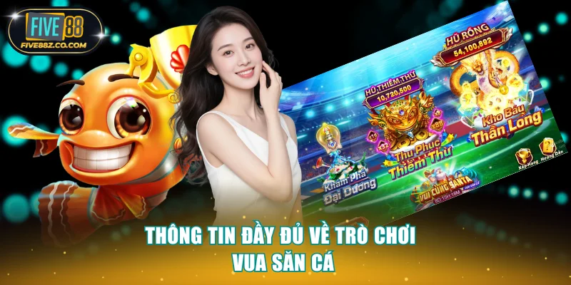 Thông tin đầy đủ về trò chơi Vua săn cá